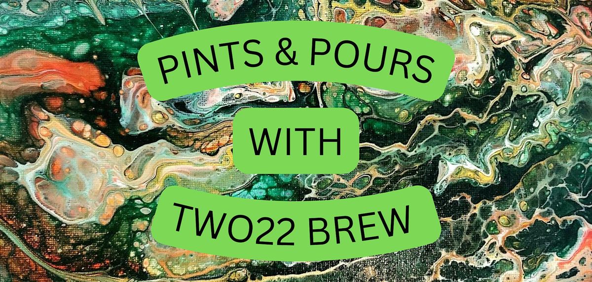 Pints and Pours with Two22 Brew