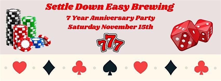 7th Anniversary Party - Settle Down Easy Brewing