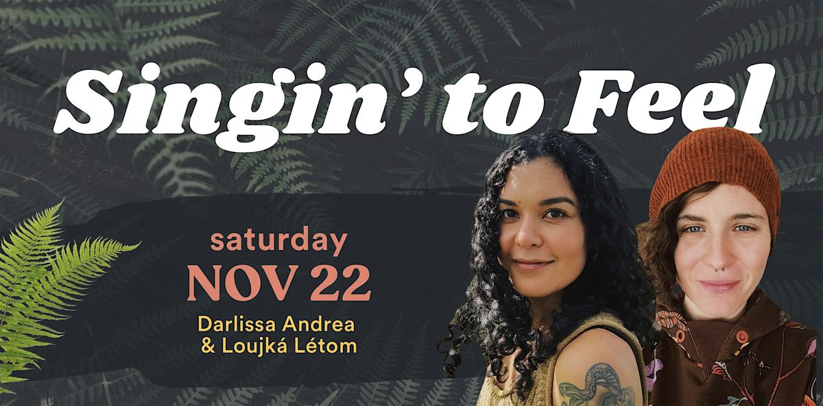 Singin' to Feel Save the Date! - Nov 22! RSVP & Tix on Humanitix!
