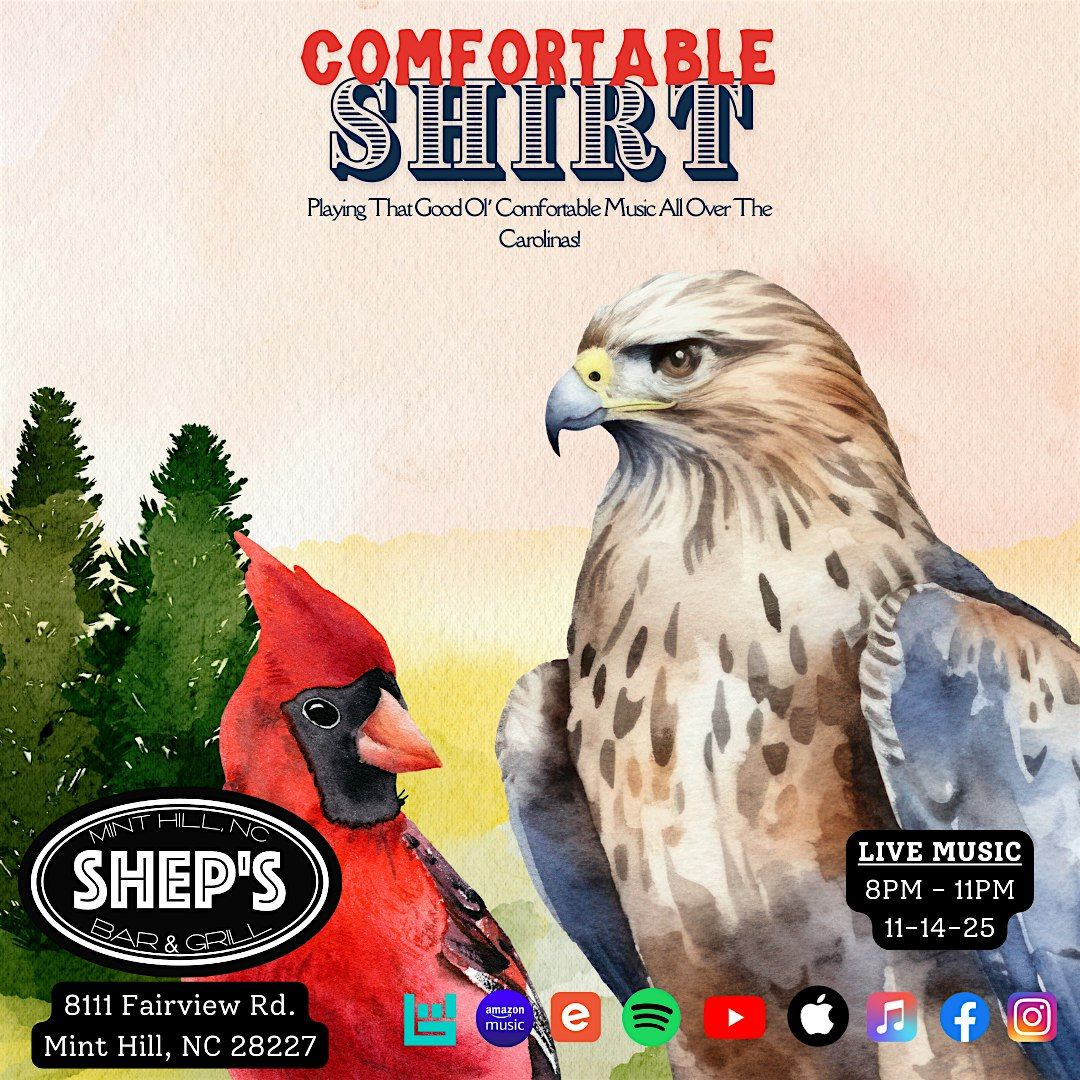 Comfortable Shirt: Live from Shep's in Mint Hill!