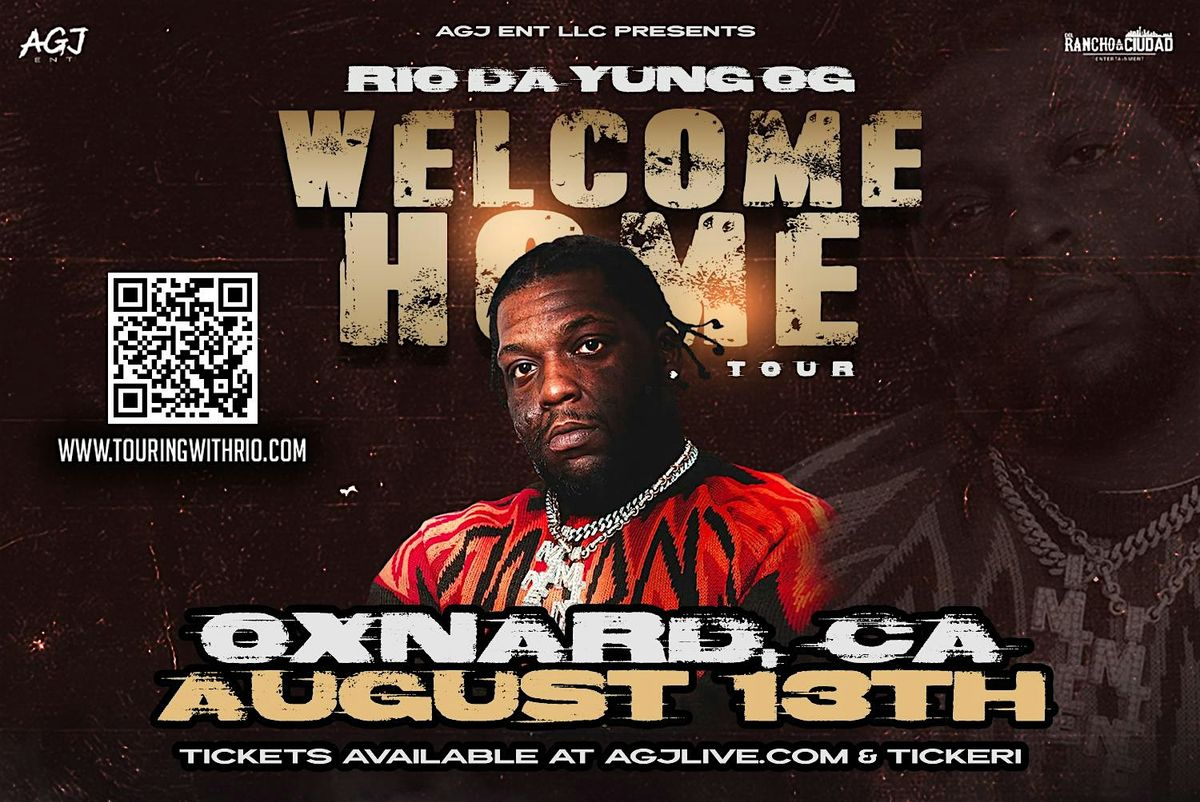 Rio Da Yung OG - Welcome Home Tour | Oxnard, CA