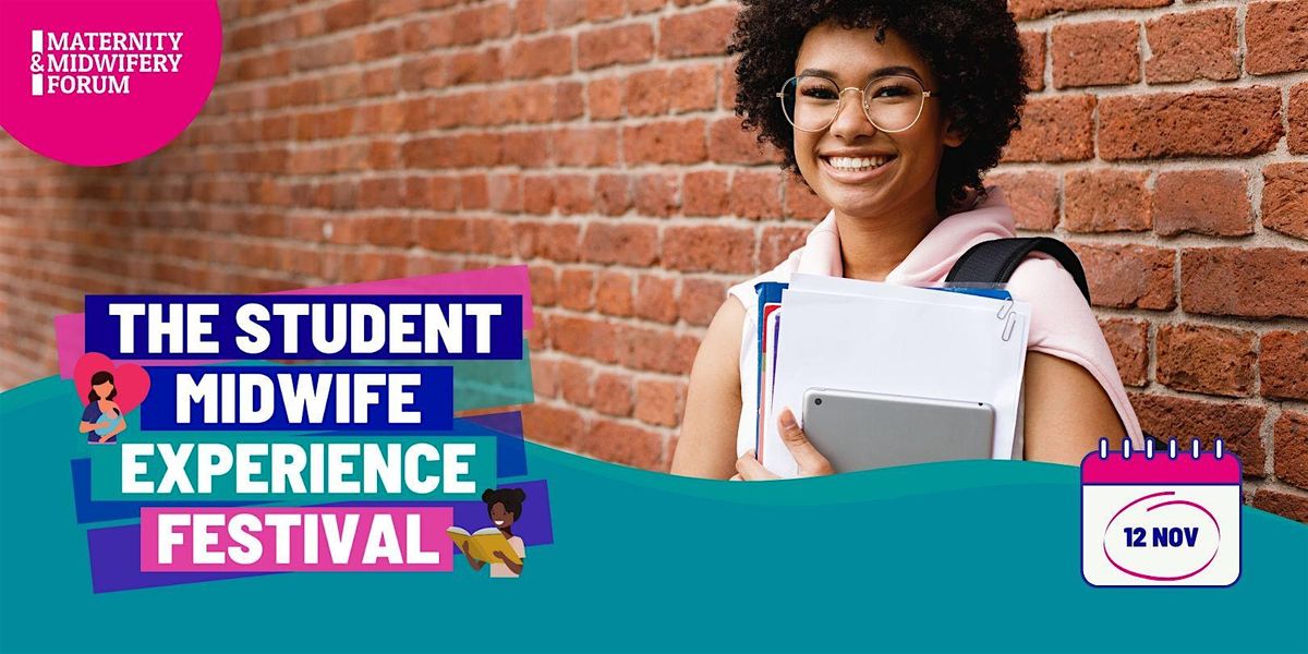 The Student Midwife Experience Festival 2025