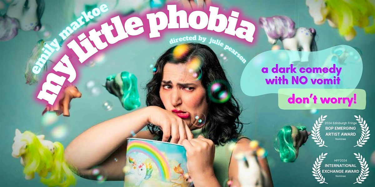 My Little Phobia: A Dark Comedy Solo Show