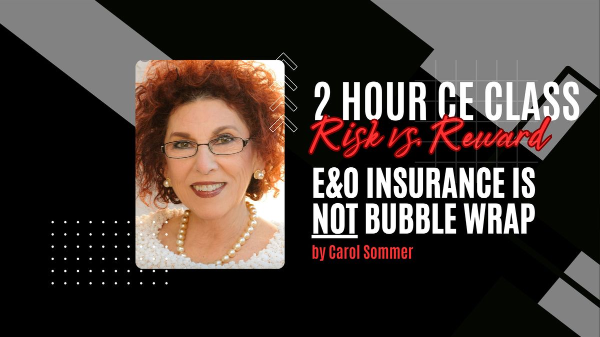 KW CE | Your E&O Insurance Is Not Bubble Wrap | Instructor: Carol Sommer