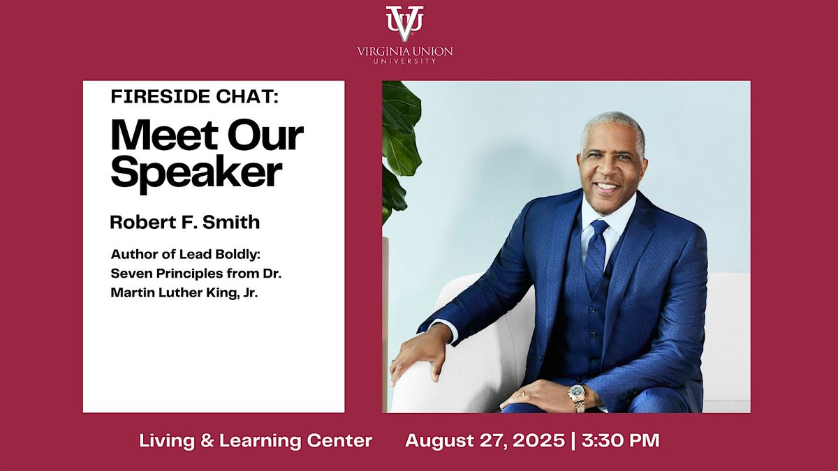 Fireside Chat with Robert F. Smith at Virginia Union University