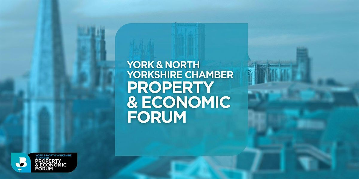York and North Yorkshire Property and Economic Forum