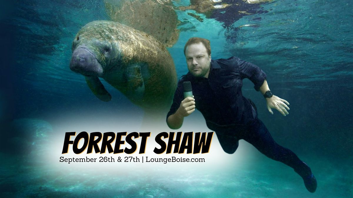 Comedian: FORREST SHAW