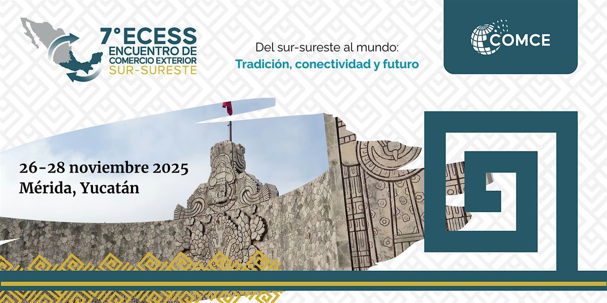 7\u00b0 Encuentro de Comercio Exterior Sur-Sureste