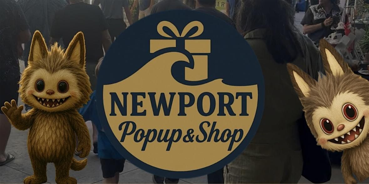Newport Popup & Shop\u2014 Early Christmas Shopping!! Labubus & Food\/fun)!