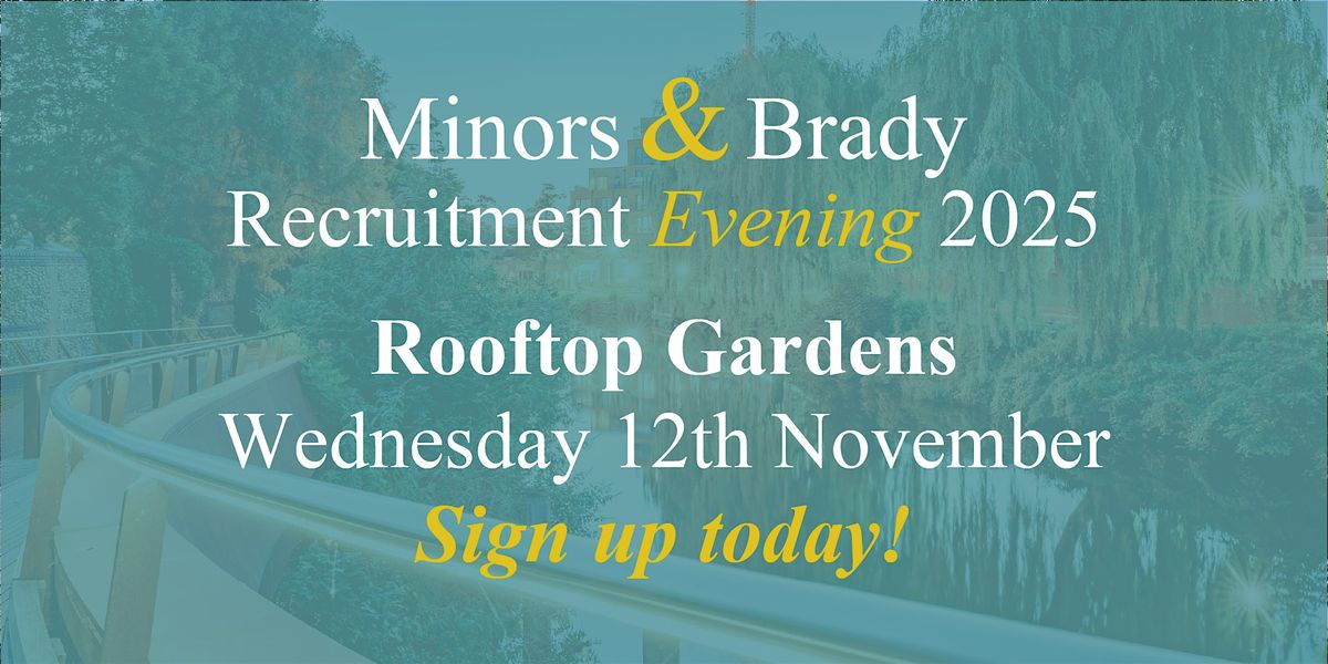 Minors & Brady Recruitment Evening 2025