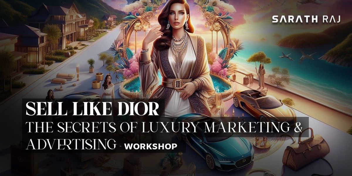 Sell Like Dior - Luxury Marketing & Ads Workshop