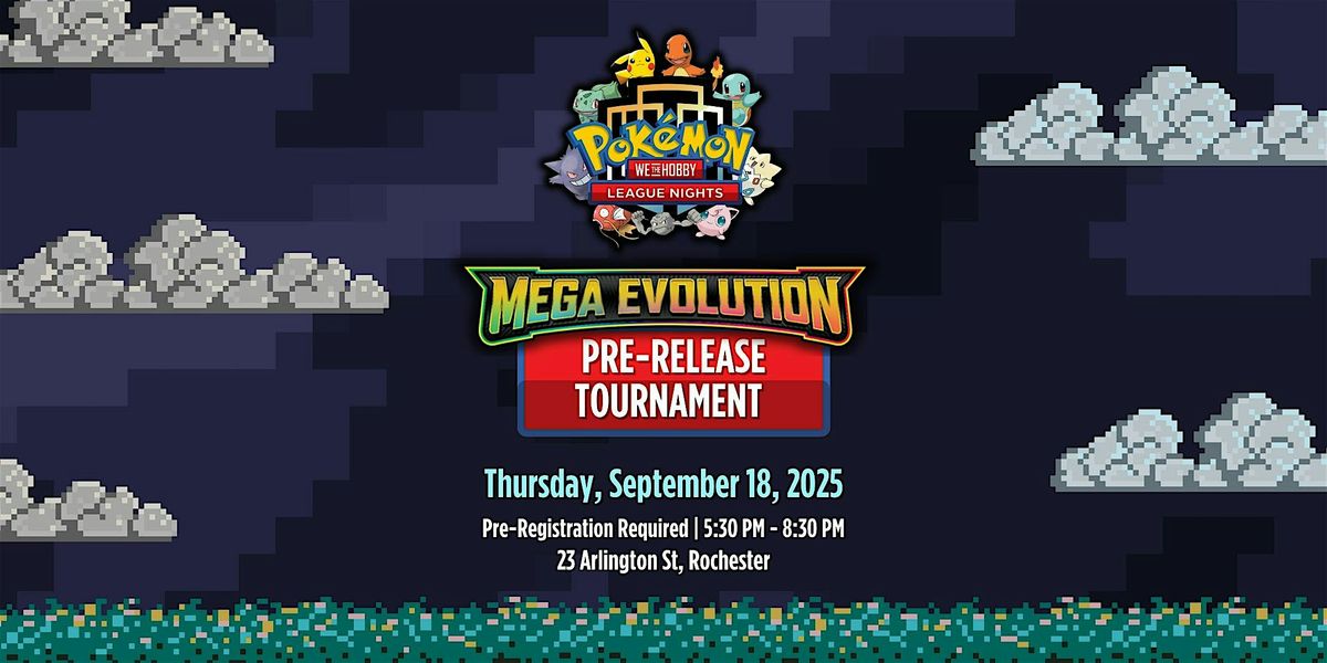 Pok\u00e9mon TCG: Mega Evolution Pre-Release Tournament at WeTheHobby
