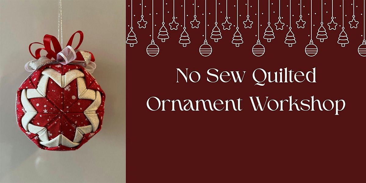 No Sew Quilted Ornament Workshop