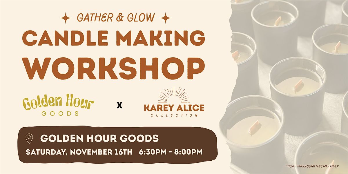 Gather & Glow Candle Making with Karey Alice Collection