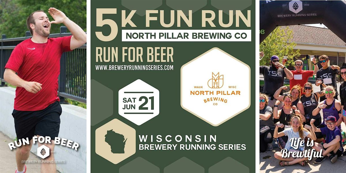 Run For Beer 5k Beer Run x North Pillar Brewing | 2025 Wisconsin Brewery Running ...