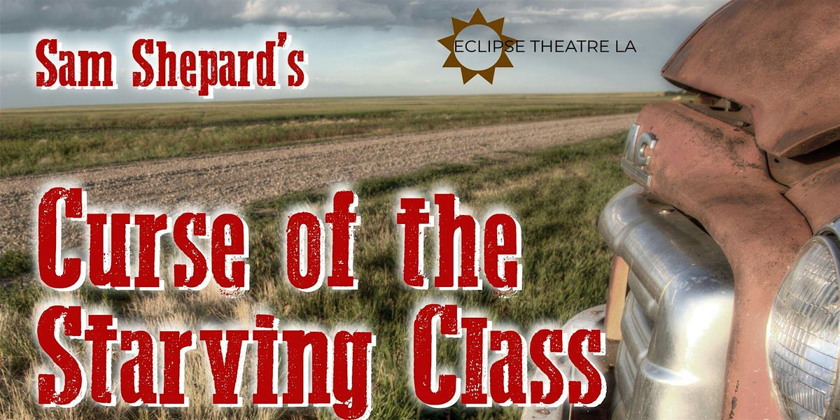 Curse of the Starving Class presented by Eclipse Theatre LA
