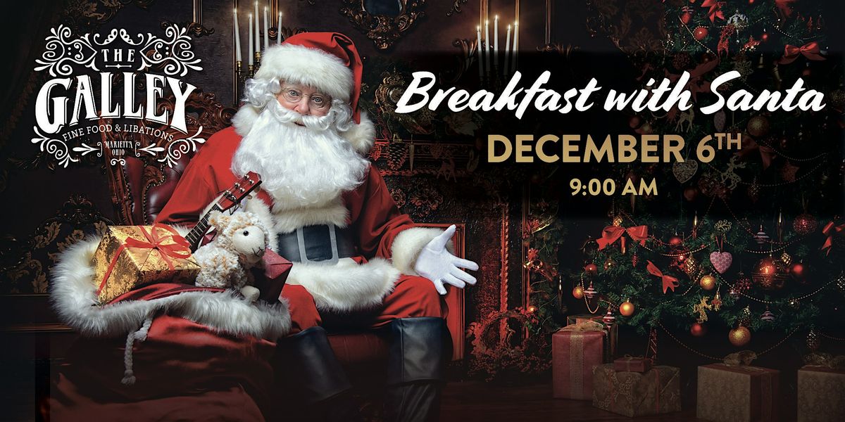 Breakfast with Santa - Saturday, December 6th - 9 AM