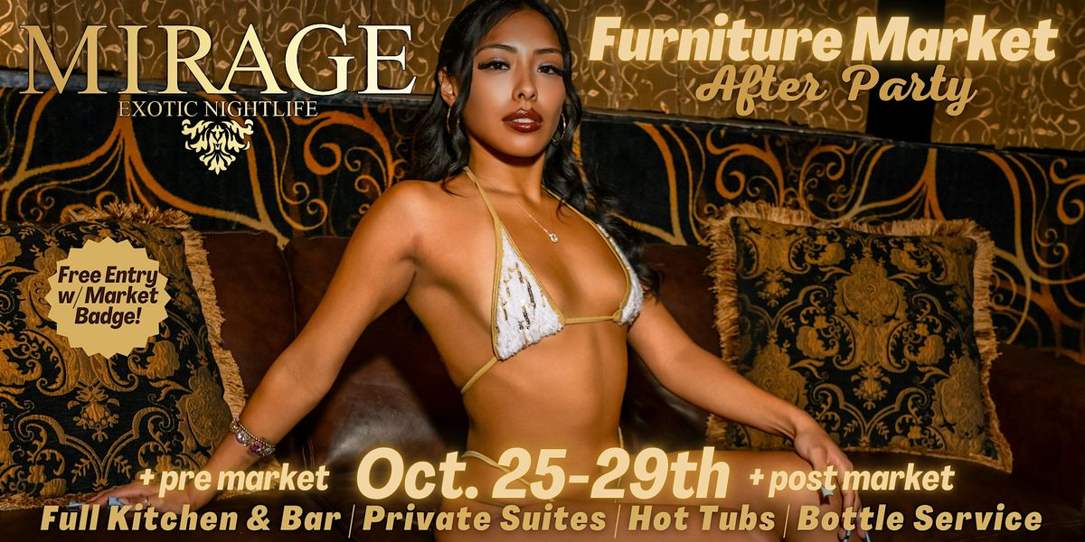 Furniture Market After Party @ Mirage Exotic Nightlife!