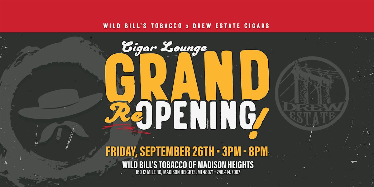 Wild Bill's Cigar Lounge Grand reOpening Party!