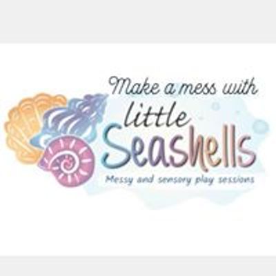 Make a Mess with Little Seashells