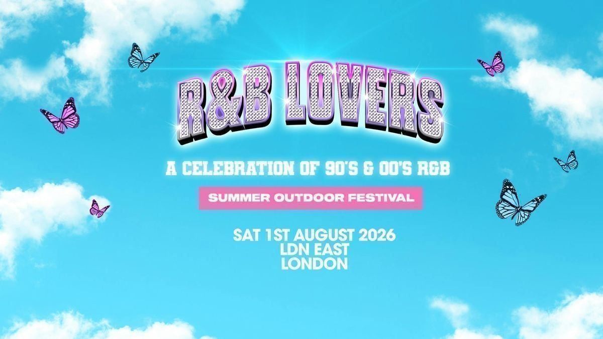  R&amp;B Lovers Summer Open Air Festival - Saturday 1st August - LDN East [PRE-SALE DISCOUNTED TICKETS ON SALE NOW!]