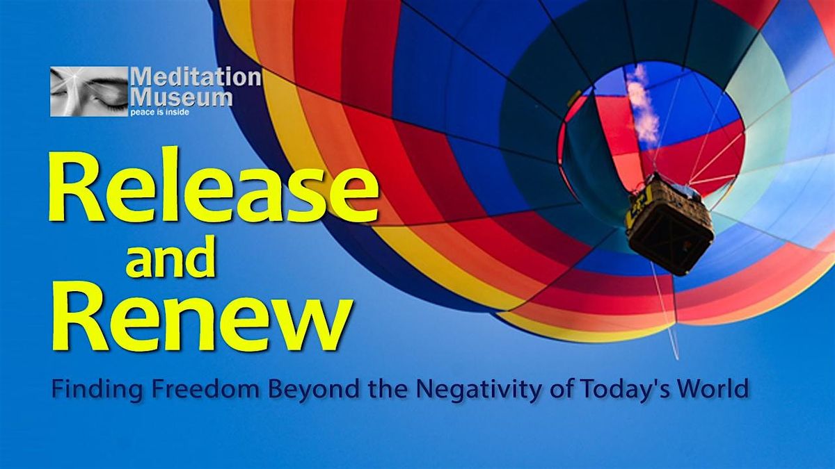 Release and Renew: Finding Freedom Beyond the Negativity of Today's World