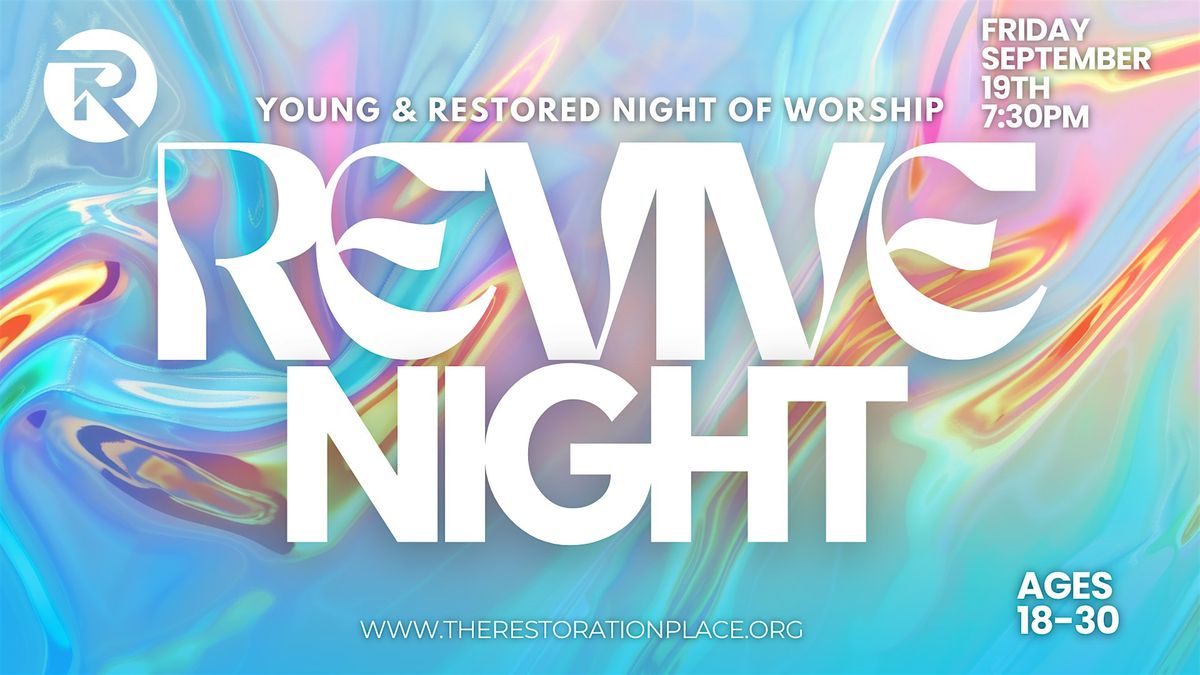 Young & Restored Night of Worship: REVIVE NIGHT