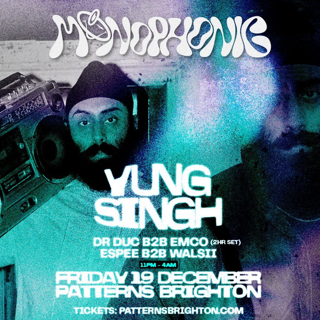 Monophonic presents Yung Singh