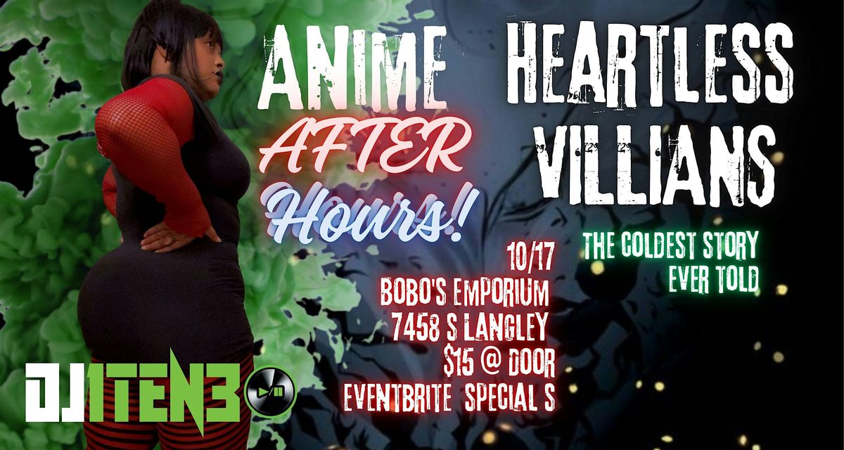 Anime After Hours (HEARTLESS VILLIANS)