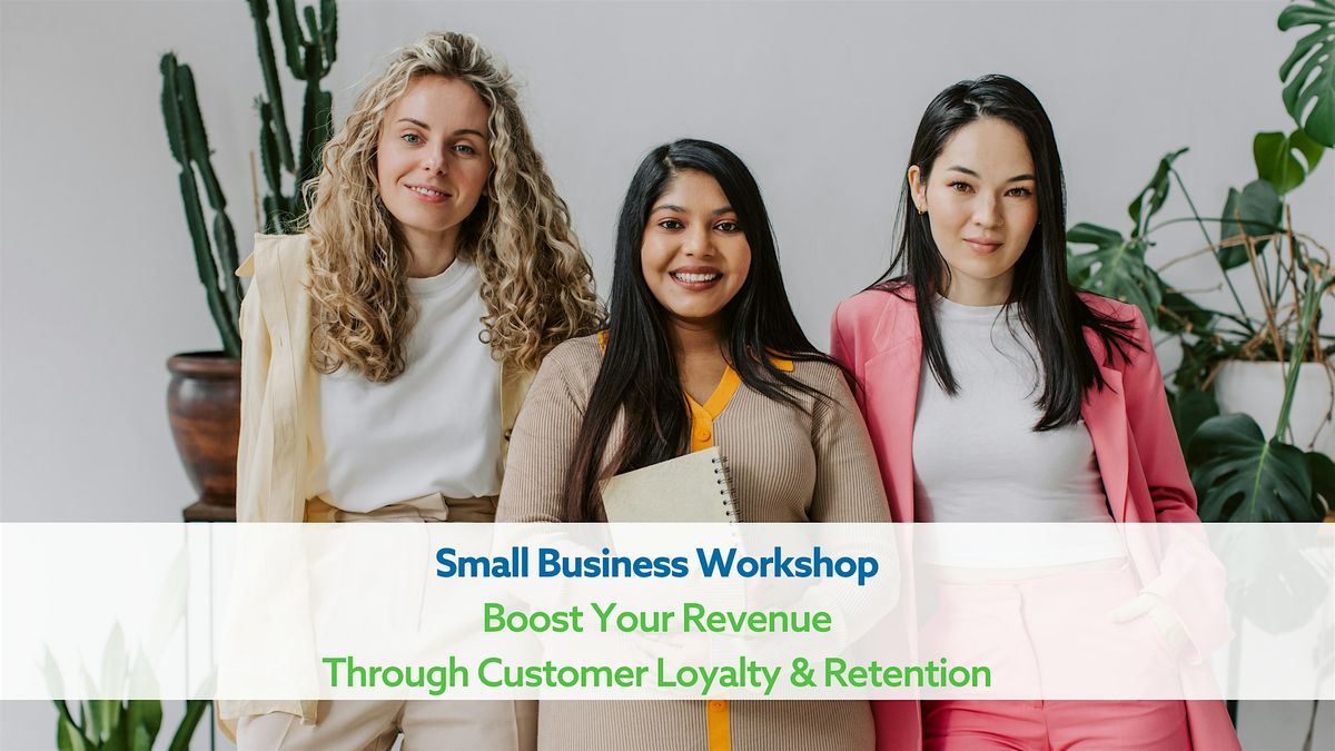 Boost Your Revenue Through Customer Loyalty and Retention