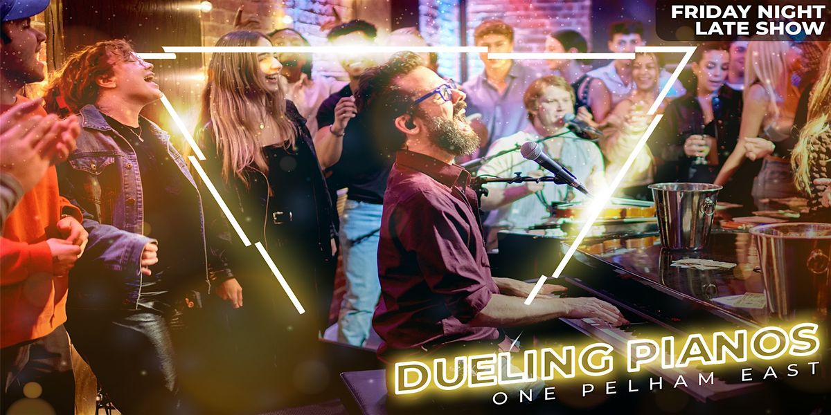 Dueling Pianos Friday Late Show