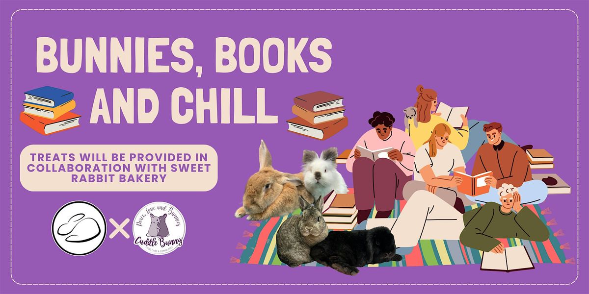 Bunnies, Books & Chill with Sweet Rabbit Bakery Treats!!!