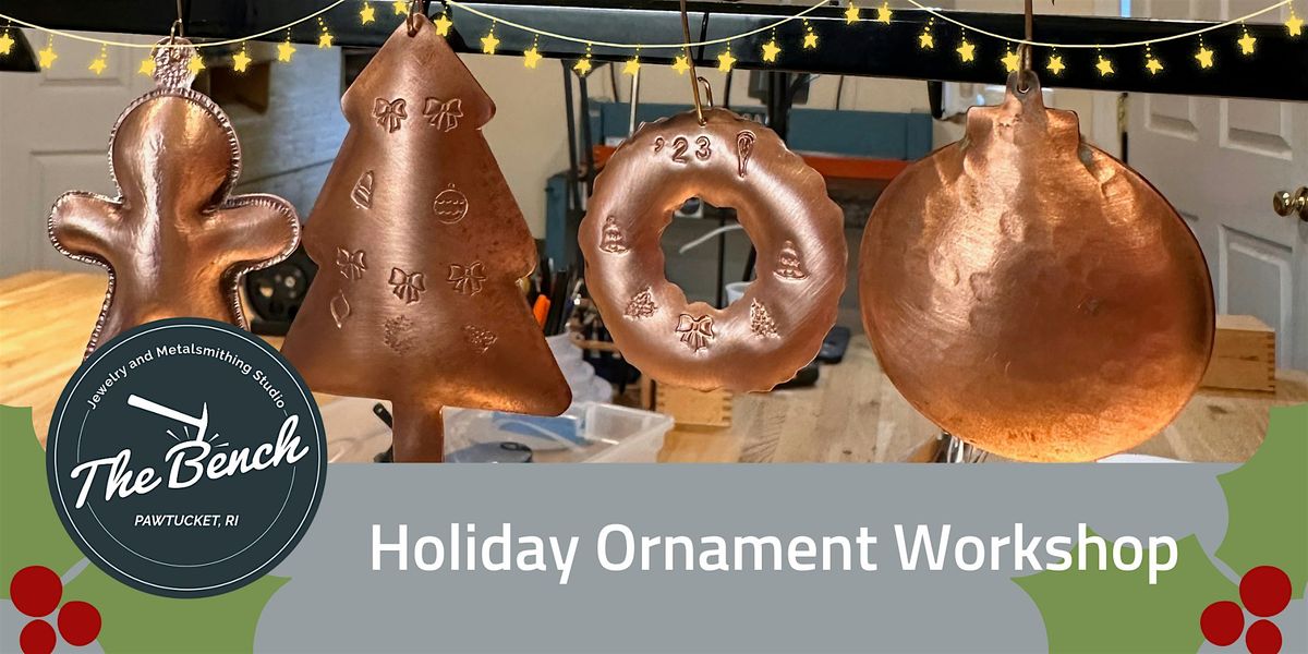 Holiday Ornament Workshop - Evening Workshop