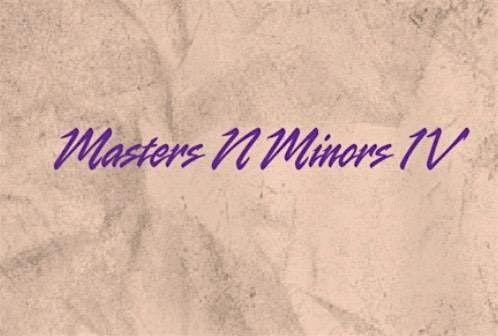 Masters N Minors 4