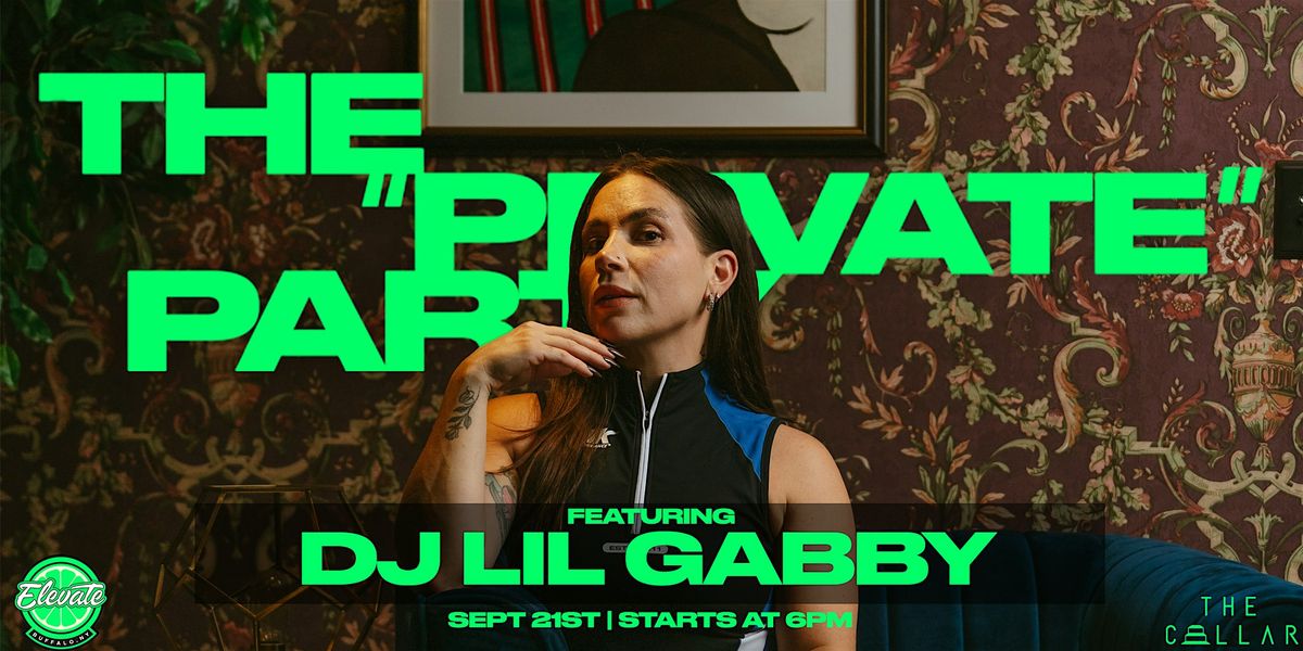 THE "PRIVATE" PARTY FT DJ LIL GABBY