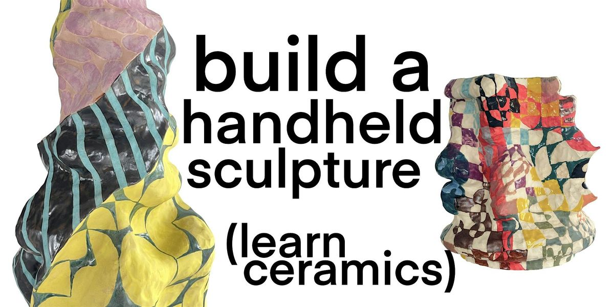 Build a Handheld Sculpture or Functional Object