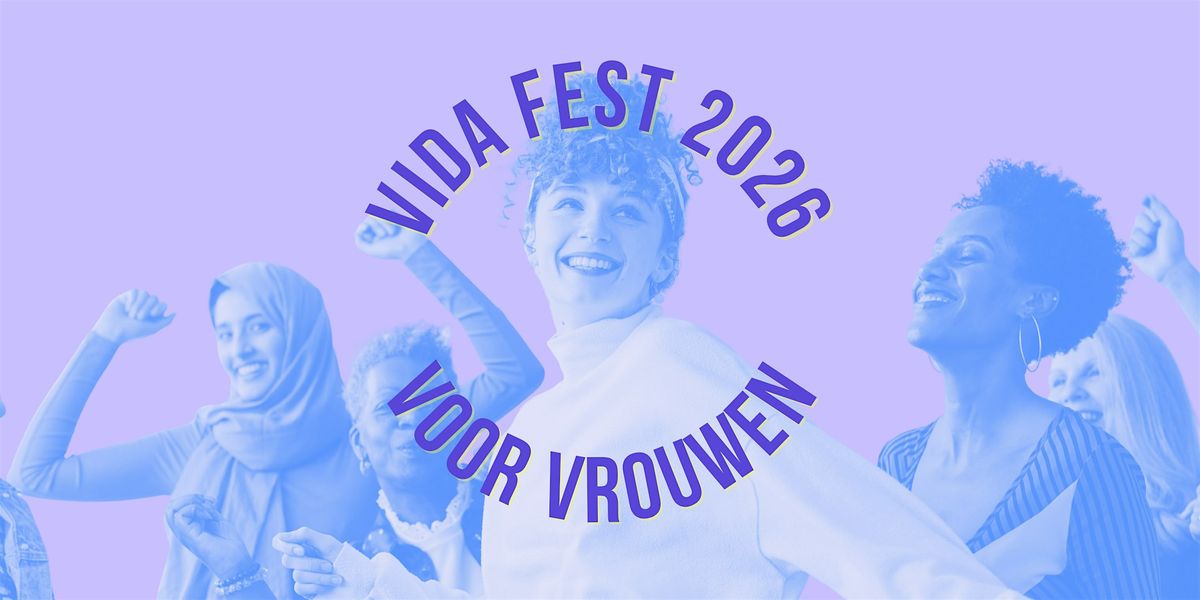 VIDA FEST 2026 \u2013 VIDA MAAKT RUIMTE \u2013 29 januari 2026