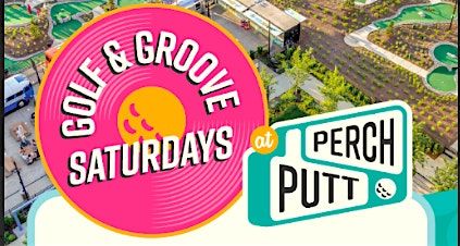 Golf & Groove Saturdays: DJ Throwdown, Charles Martin, MK Skillz