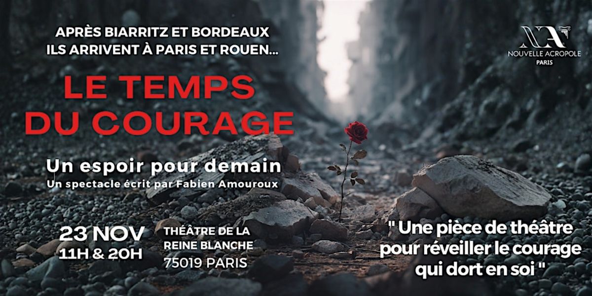 Th\u00e9\u00e2tre : Le temps du courage !