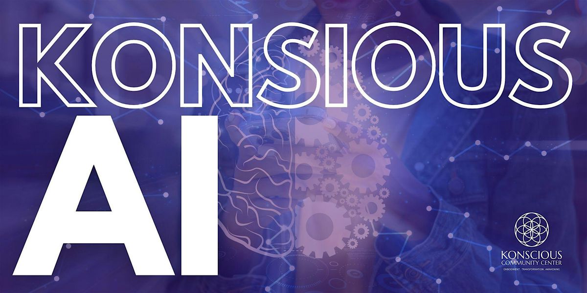 KONSCIOUS AI