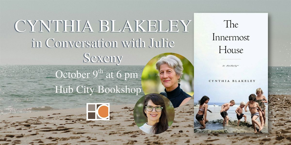 Cynthia Blakeley: The Innermost House with Julie Sexeny