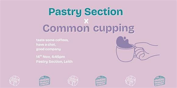 Common Coffee Cupping x Pastry Section