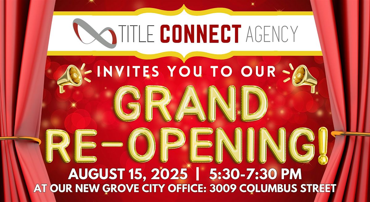 Title Connect Grand RE-Opening Party!