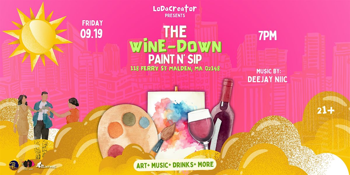 LoDaCreator Presents: The Wine-Down | Paint And Sip