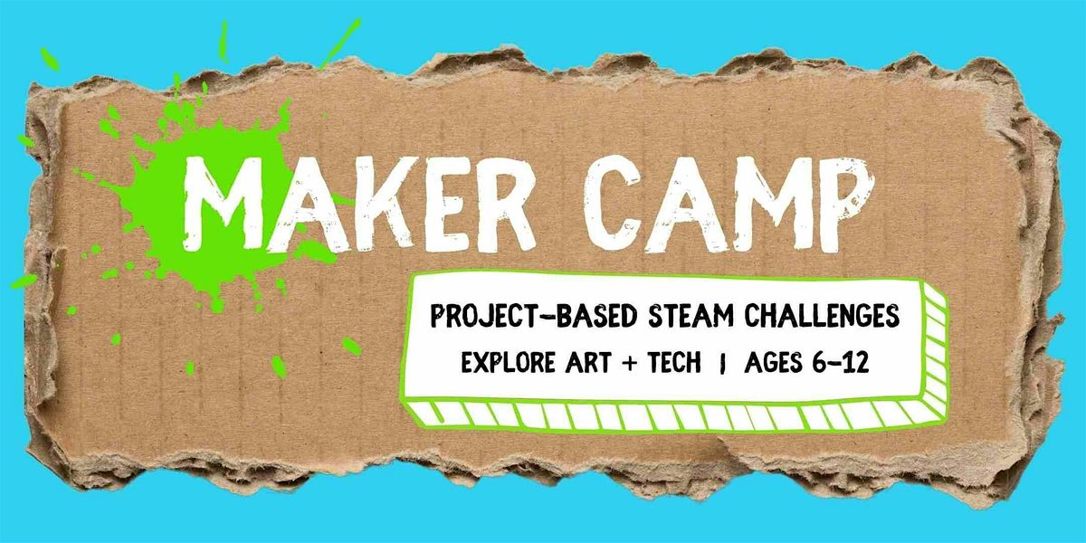 Maker Camp 6\/15-6\/19
