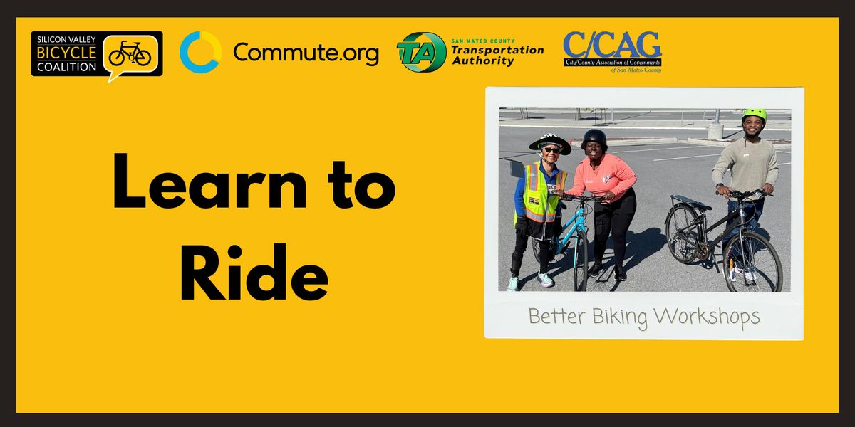 Adults and Teens (14+) Learn to Ride Class (Commute.org + TA + C\/CAG)