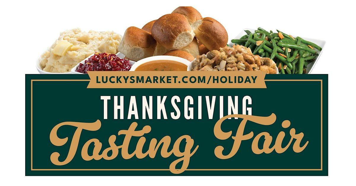 Thanksgiving Tasting Fair at Lucky's Market!