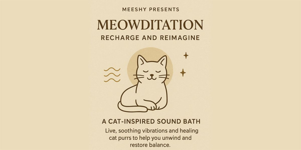 Meowditation (Mind, Body, Sound)