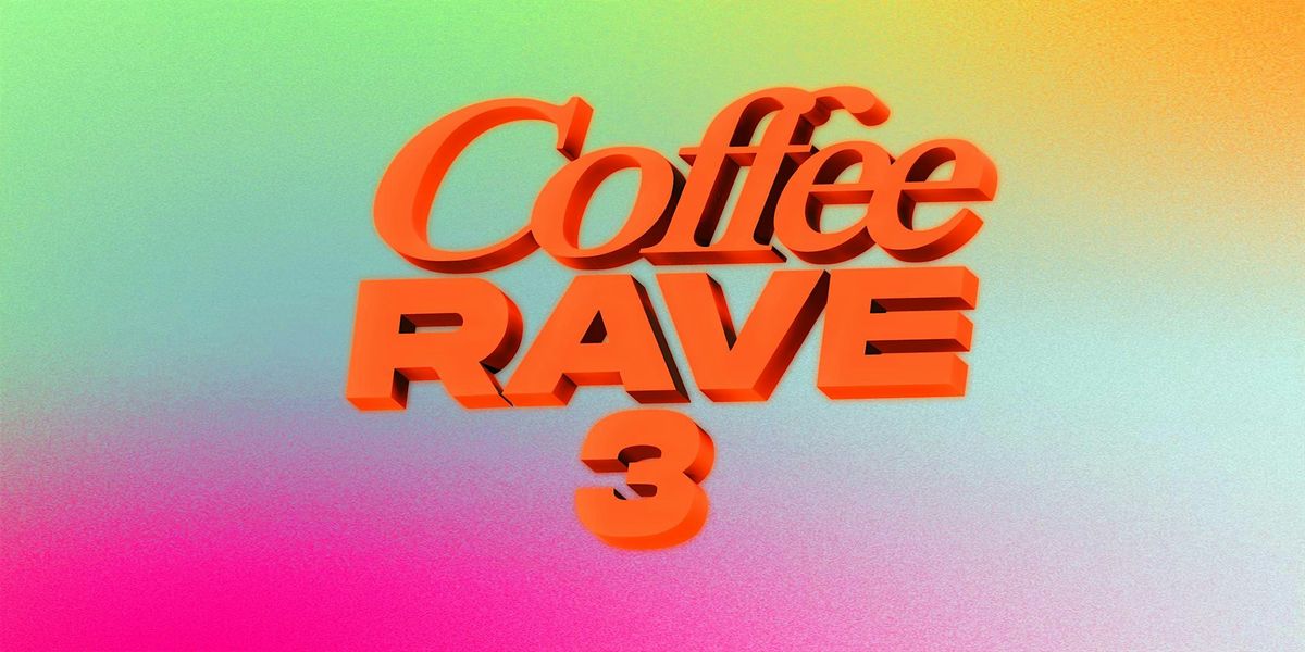 COFFEE RAVE \u2013 Dance, Espresso & Daylight Energy