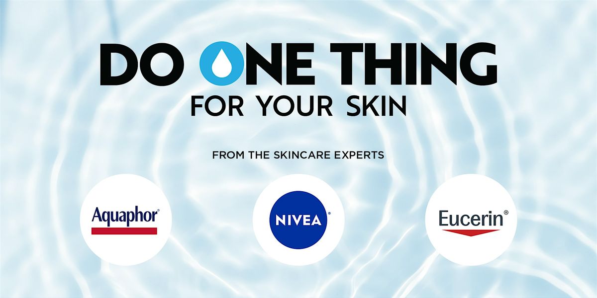 Free Skincare Event with Aquaphor, NIVEA, and Eucerin